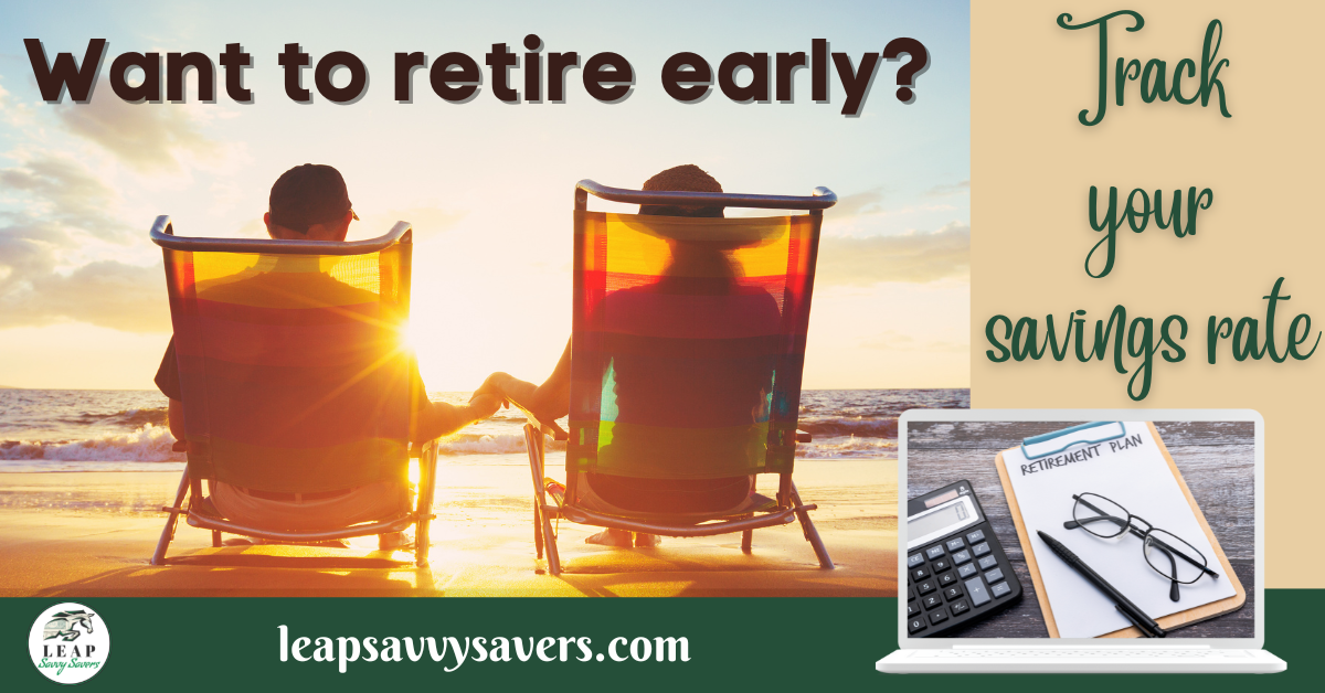 Want to retire early? Track your savings rate